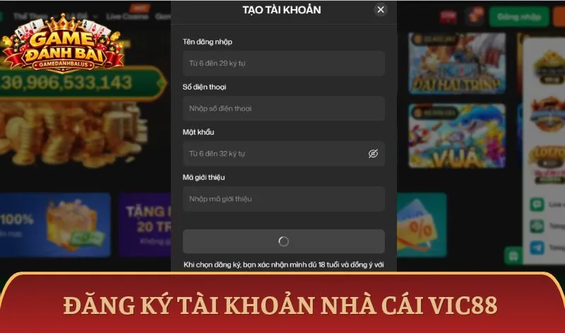 Tham gia nhà cái Vic88 cực đơn giản