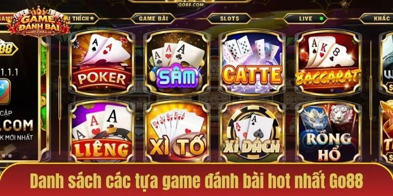 Danh sách các tựa game đánh bài hot nhất Go88