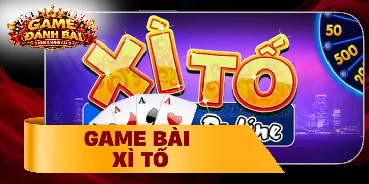 Xì tố - Nét đặc trưng có 1-0-2 của game bài trực tuyến 