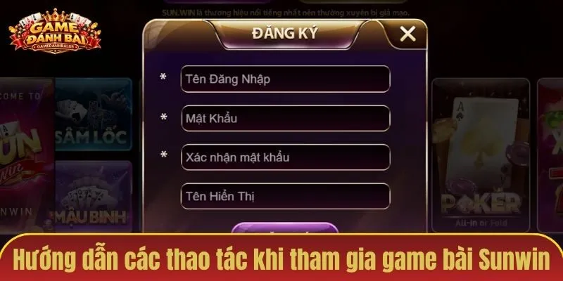 Hướng dẫn các thao tác trước khi tham gia game bài Sunwin