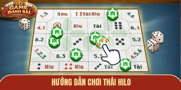 Hướng dẫn tham gia chơi Thái hilo theo quy trình