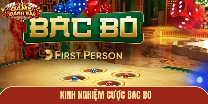 Kinh nghiệm chơi game Bac Bo online luôn thắng