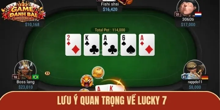 Những lưu ý cần nhớ khi tham gia Lucky 7