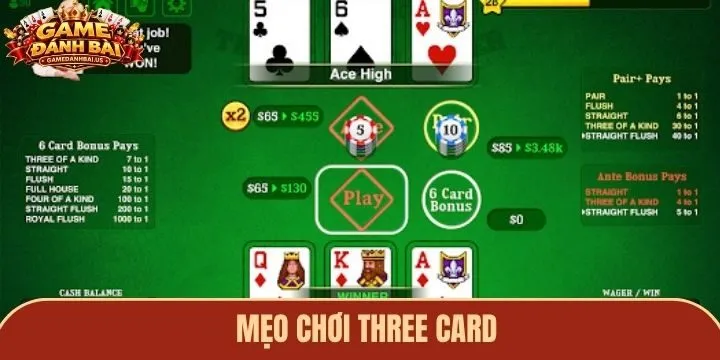 Một số lưu ý quan trọng khi chơi Three Card