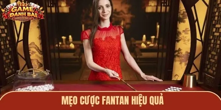 Mẹo chơi Fantan và cách quản lý mức cược
