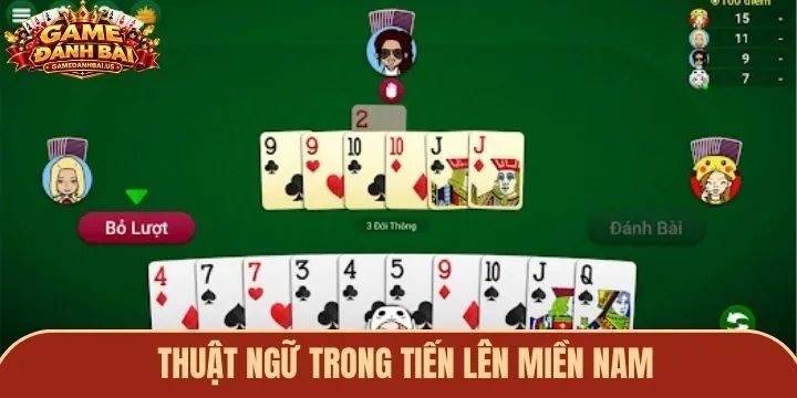 Những thuật ngữ quan trọng trong game tiến lên miền Nam