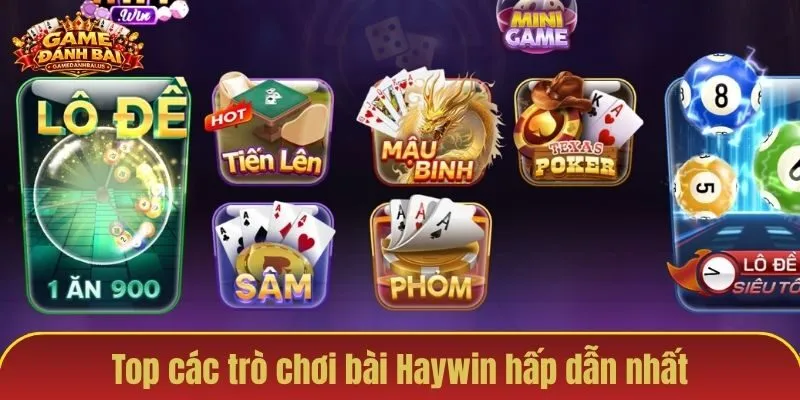 Top các trò chơi bài Haywin hấp dẫn nhất