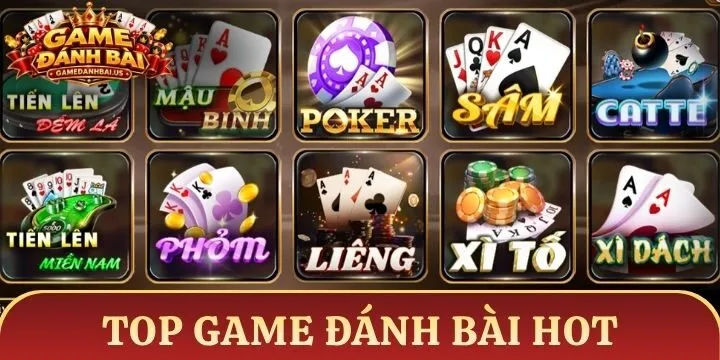 Top game bài hot hit được quan tâm nhất hiện nay