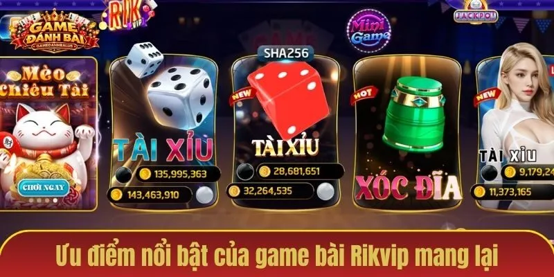 Ưu điểm nổi bật của game bài Rikvip mang lại
